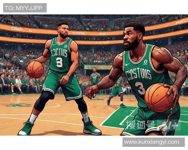 骑士与凯尔特人精彩对决集锦回顾展现篮球魅力与激烈竞争